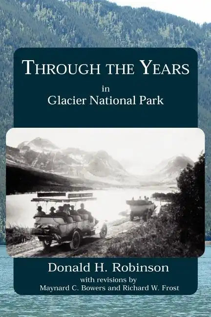 Through the Years in Glacier National Park - Paperback