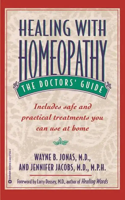 Healing with Homeopathy: The Doctors' Guide - Paperback