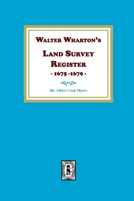 Walter Wharton's Land Survey Register, 1675-1679 - Paperback