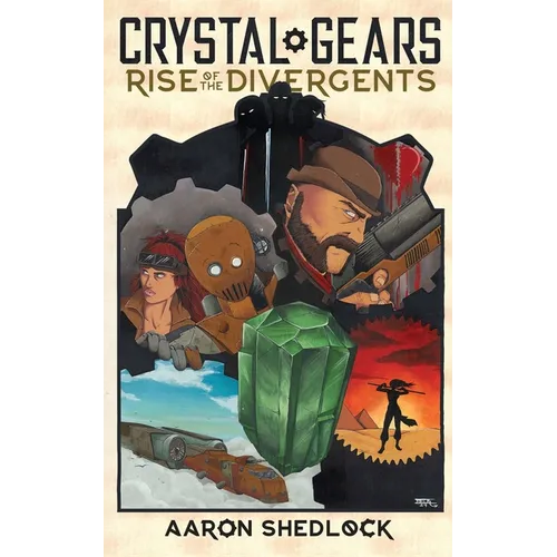 Crystal Gears: Rise of the Divergents - Paperback