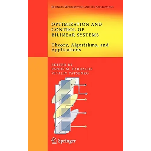 Optimization and Control of Bilinear Systems: Theory, Algorithms, and Applications - Hardcover