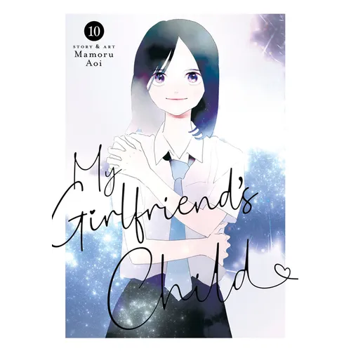 My Girlfriend's Child Vol. 10 - Paperback