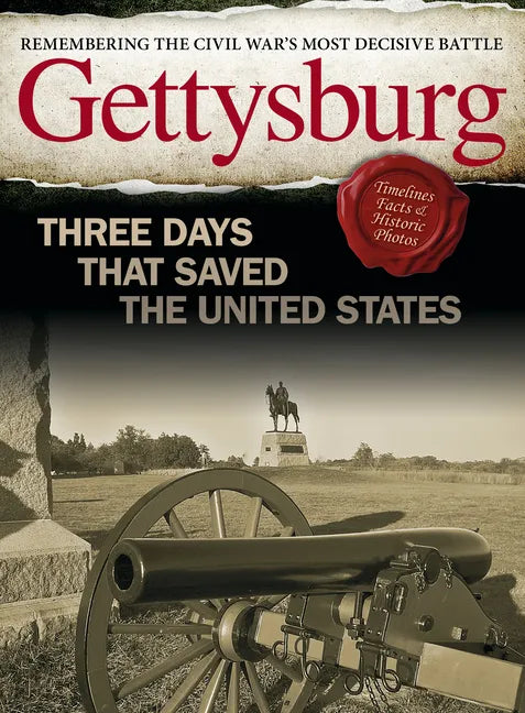 Gettysburg: Three Days That Saved the United States - Paperback