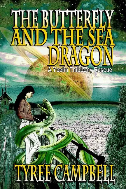 The Butterfly and the Sea Dragon: A Yoelin Thibbony Rescue - Paperback