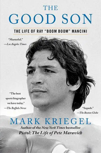 The Good Son: The Life of Ray Boom Boom Mancini - Paperback