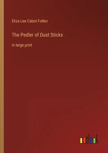 The Pedler of Dust Sticks: in large print - Paperback