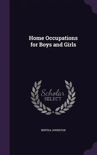Home Occupations for Boys and Girls - Hardcover