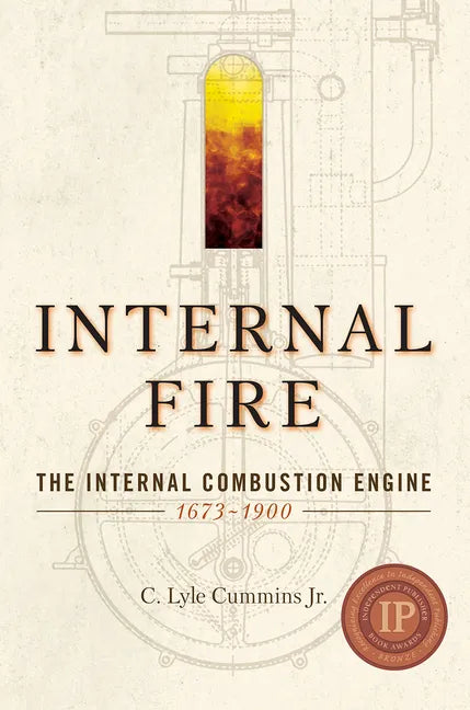 Internal Fire: The Internal Combustion Engine: 1678-1900 - Paperback