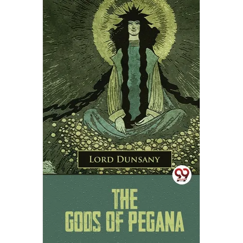 The Gods Of Pegana - Paperback