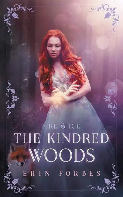 Fire & Ice: The Kindred Woods - Paperback