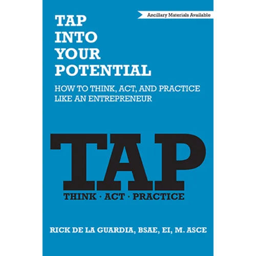 TAP Into Your Potential: How to Think, Act, and Practice Like an Entrepreneur - Paperback