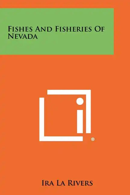 Fishes And Fisheries Of Nevada - Paperback