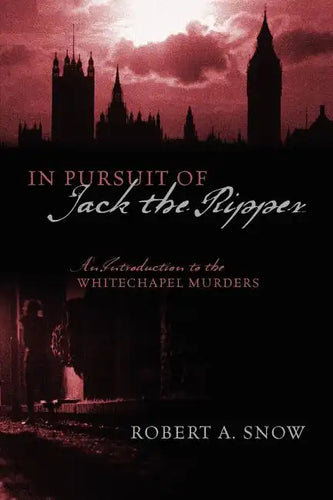 In Pursuit of Jack the Ripper: An Introduction to the Whitechapel Murders - Paperback