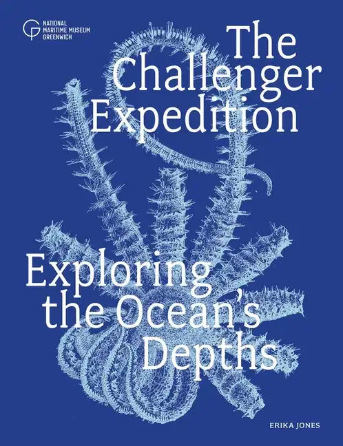 The Challenger Expedition: Exploring the Ocean's Depths - Paperback