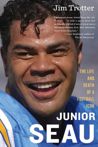 Junior Seau: The Life and Death of a Football Icon - Paperback