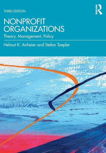 Nonprofit Organizations: Theory, Management, Policy - Paperback