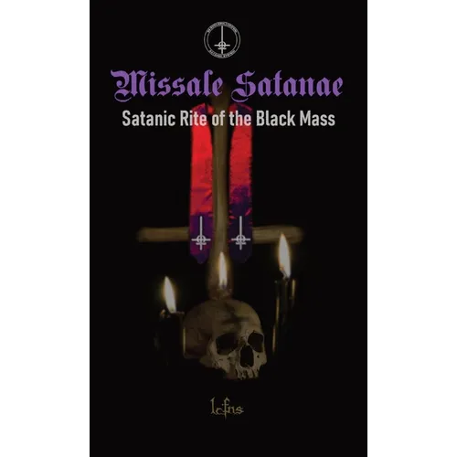 Missale Satanae: Satanic Rite of the Black Mass - Hardcover