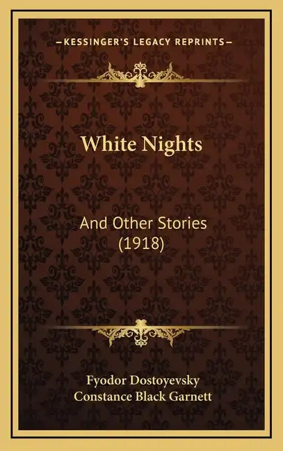 White Nights: And Other Stories (1918) - Hardcover