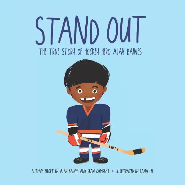 Stand Out: The True Story of Hockey Hero Ajay Baines - Paperback