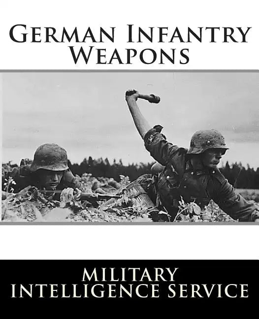 German Infantry Weapons - Paperback