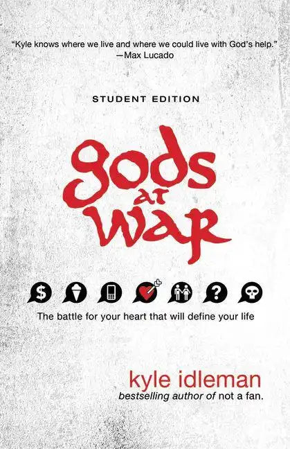 Gods at War Student Edition: The battle for your heart that will define your life - Paperback
