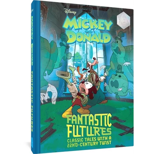 Walt Disney's Mickey and Donald Fantastic Futures: Classic Tales with a 22nd Century Twist - Hardcover