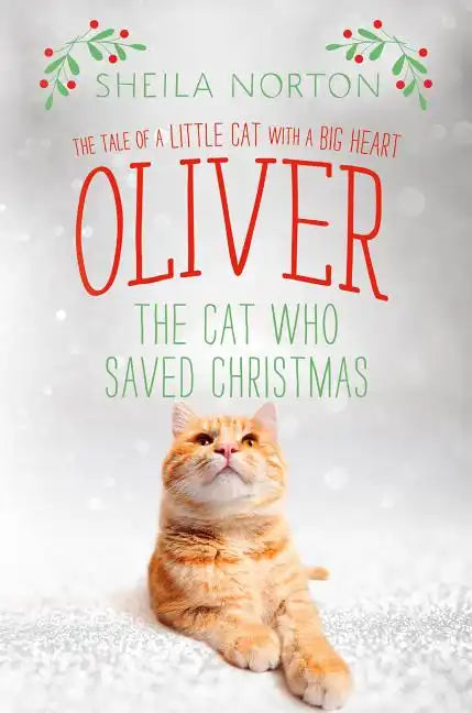 Oliver the Cat Who Saved Christmas - Hardcover