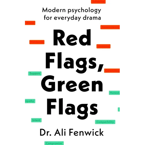Red Flags, Green Flags: Modern Psychology for Everyday Drama - Hardcover