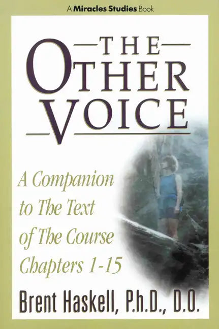 The Other Voice: A Companion to the Text of the Course Chapters 1-15 - Paperback