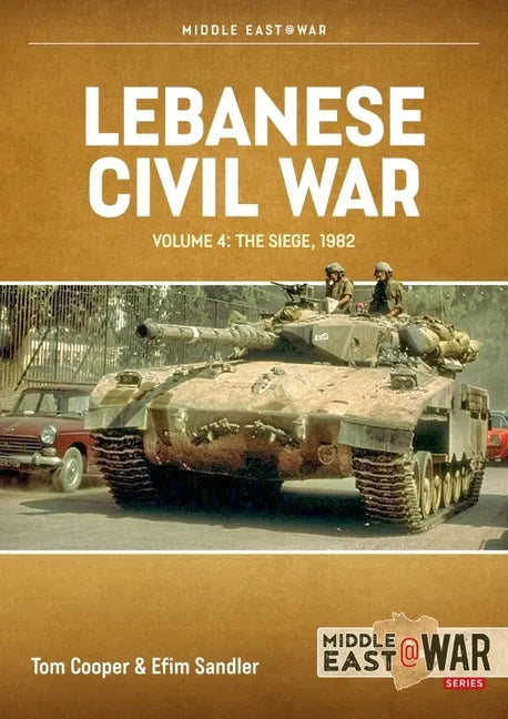Lebanese Civil War: Volume 4 - The Showdown, 8-12 June 1982 - Paperback