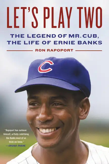 Let's Play Two: The Legend of Mr. Cub, the Life of Ernie Banks - Paperback