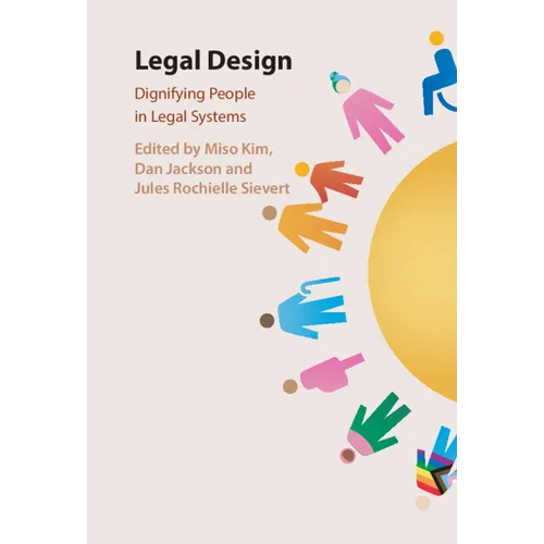 Legal Design: Dignifying People in Legal Systems - Hardcover