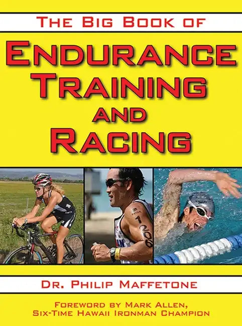 The Big Book of Endurance Training and Racing - Paperback