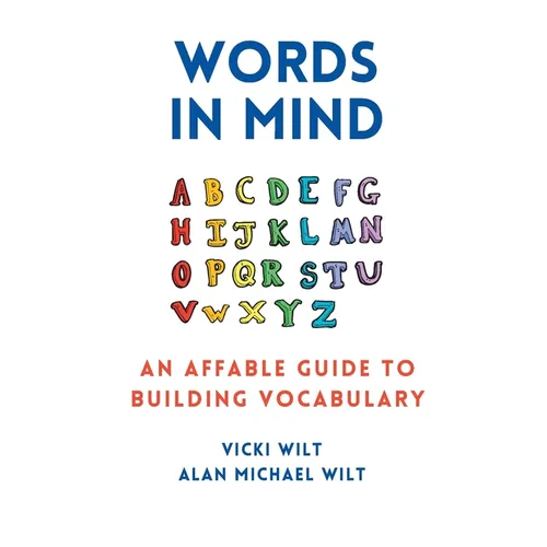 Words in Mind: An Affable Guide to Building Vocabulary - Paperback