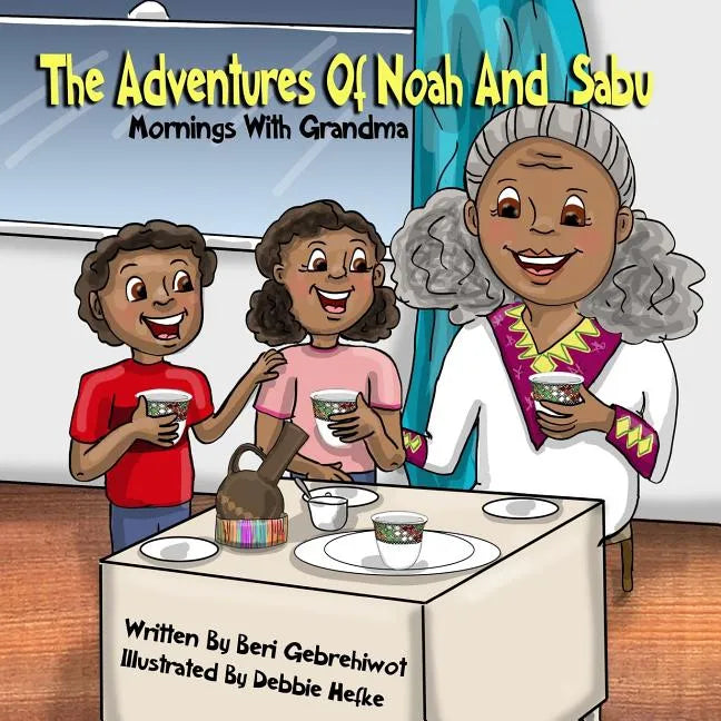 The Adventures of Noah and Sabu: Mornings with Grandma - Paperback