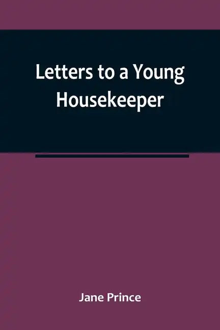 Letters to a Young Housekeeper - Paperback