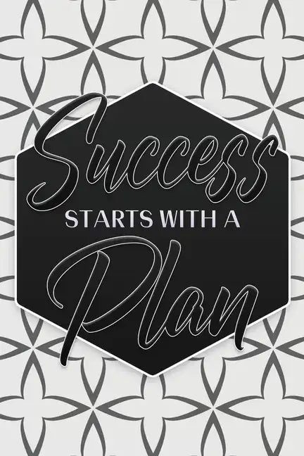 Success Starts With a Plan - Paperback