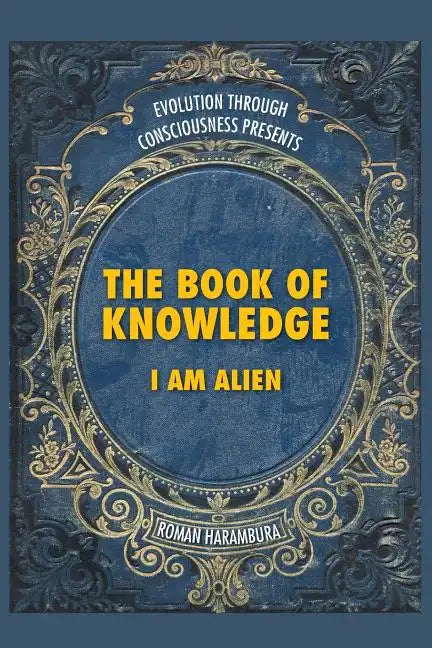 The Book of Knowledge: I Am Alien - Paperback