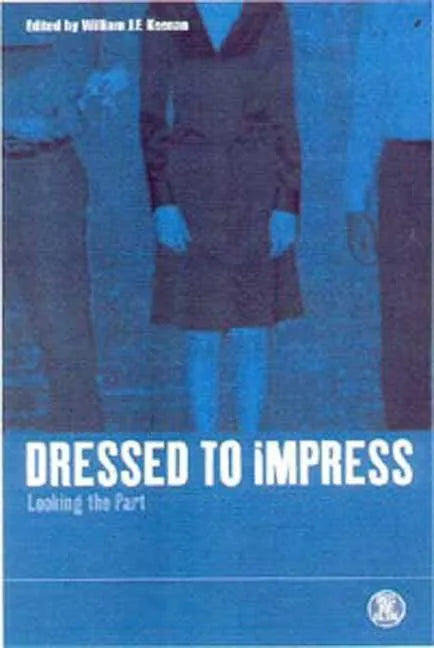 Dressed to Impress: Looking the Part - Paperback