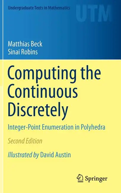 Computing the Continuous Discretely: Integer-Point Enumeration in Polyhedra - Hardcover