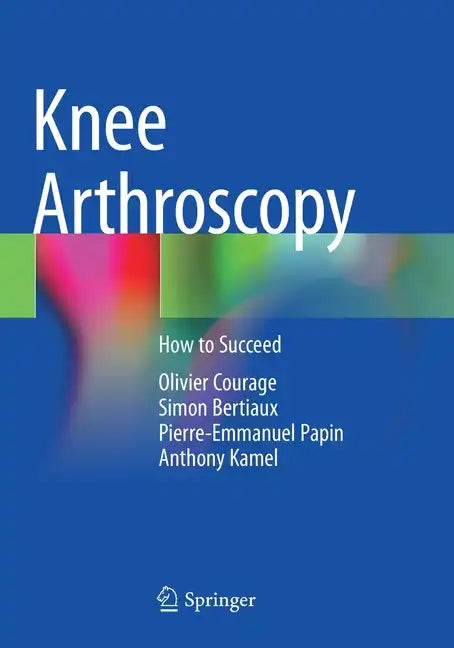 Knee Arthroscopy: How to Succeed - Paperback