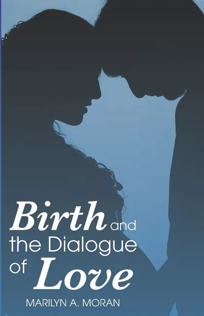 Birth and the Dialogue of Love - Paperback