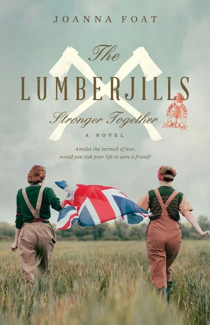 The Lumberjills Stronger Together - Paperback