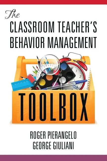 The Classroom Teacher's Behavior Management Toolbox - Paperback