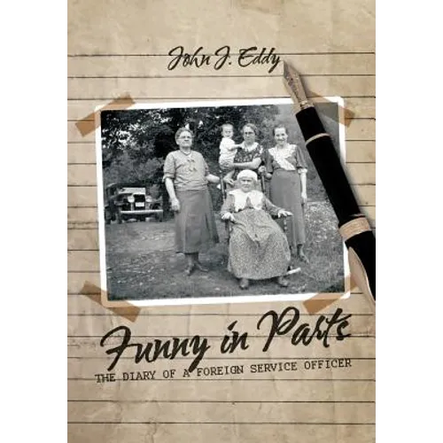 Funny in Parts: The Diary of a Foreign Service Officer - Hardcover