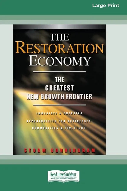 The Restoration Economy: The Greatest New Growth Frontier (16pt Large Print Edition) - Paperback
