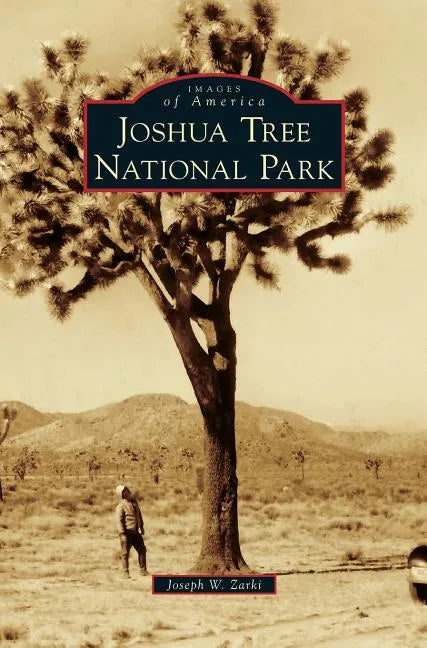 Joshua Tree National Park - Hardcover