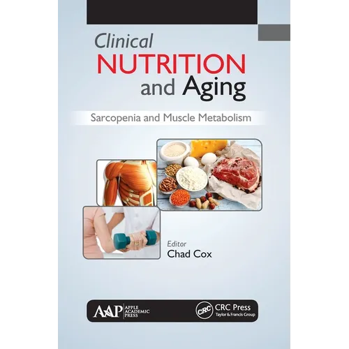 Clinical Nutrition and Aging: Sarcopenia and Muscle Metabolism - Paperback