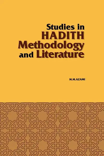 Studies in Hadith Methodology and Literature - Paperback