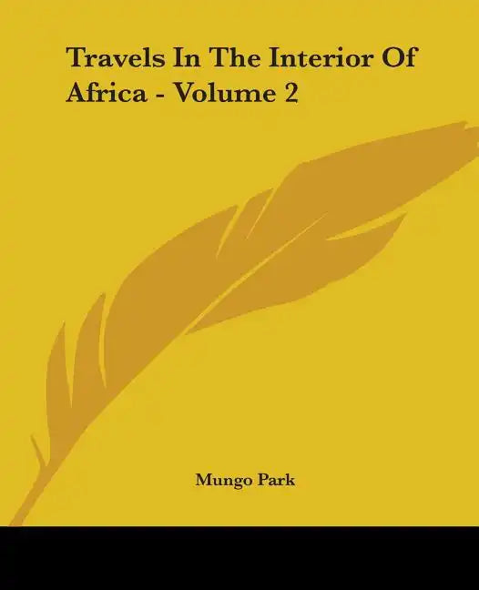 Travels in the Interior of Africa - Volume 2 - Paperback